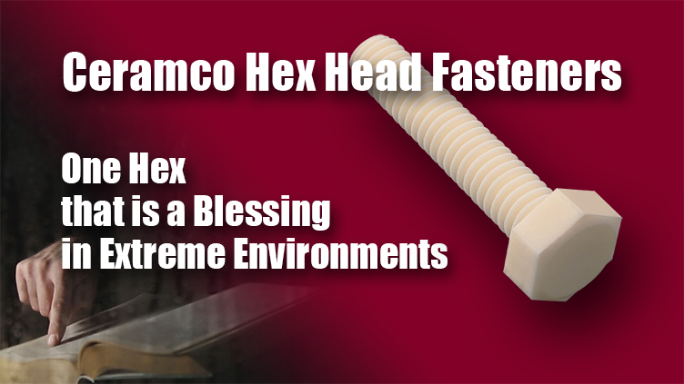 Ceramco Hex Head Ceramic Fasteners